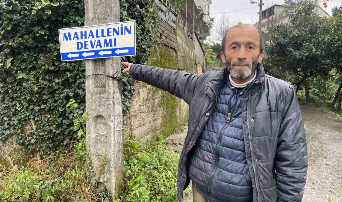 Rize’de mahalle muhtarı yeni yol yapılmasına rağmen eski yolun kullanılıp