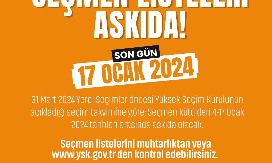 31 MART 2024 PAZAR GÜNÜ YAPILACAK OLAN MAHALLİ İDARELER SEÇİMLERİ