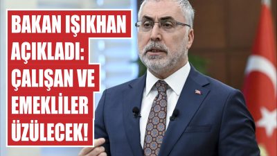 Çalışma ve Sosyal Güvenlik Bakanı Vedat Işıkhan, asgari ücrette herhangi