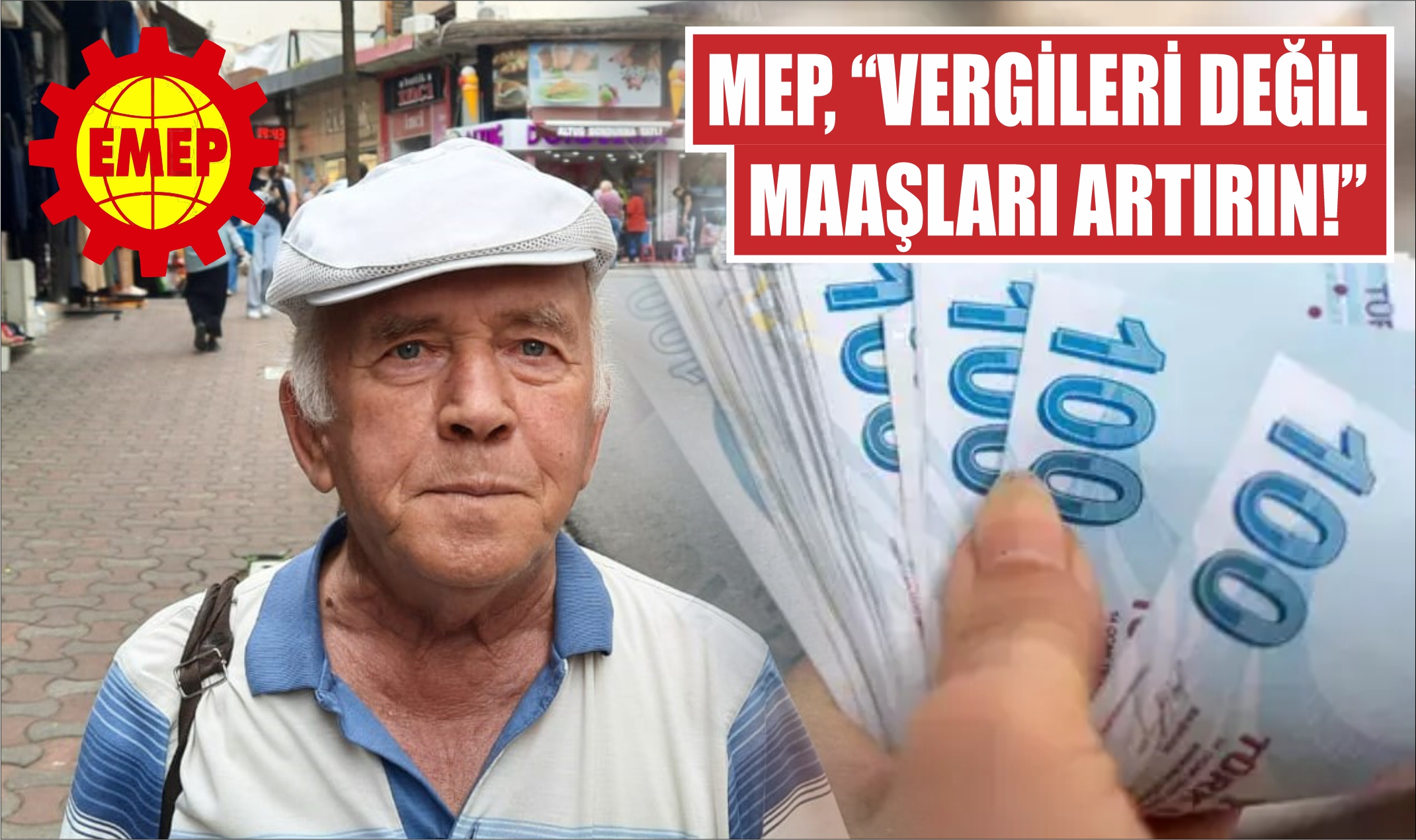EMEP, “Vergileri değil maaşları artırın!”