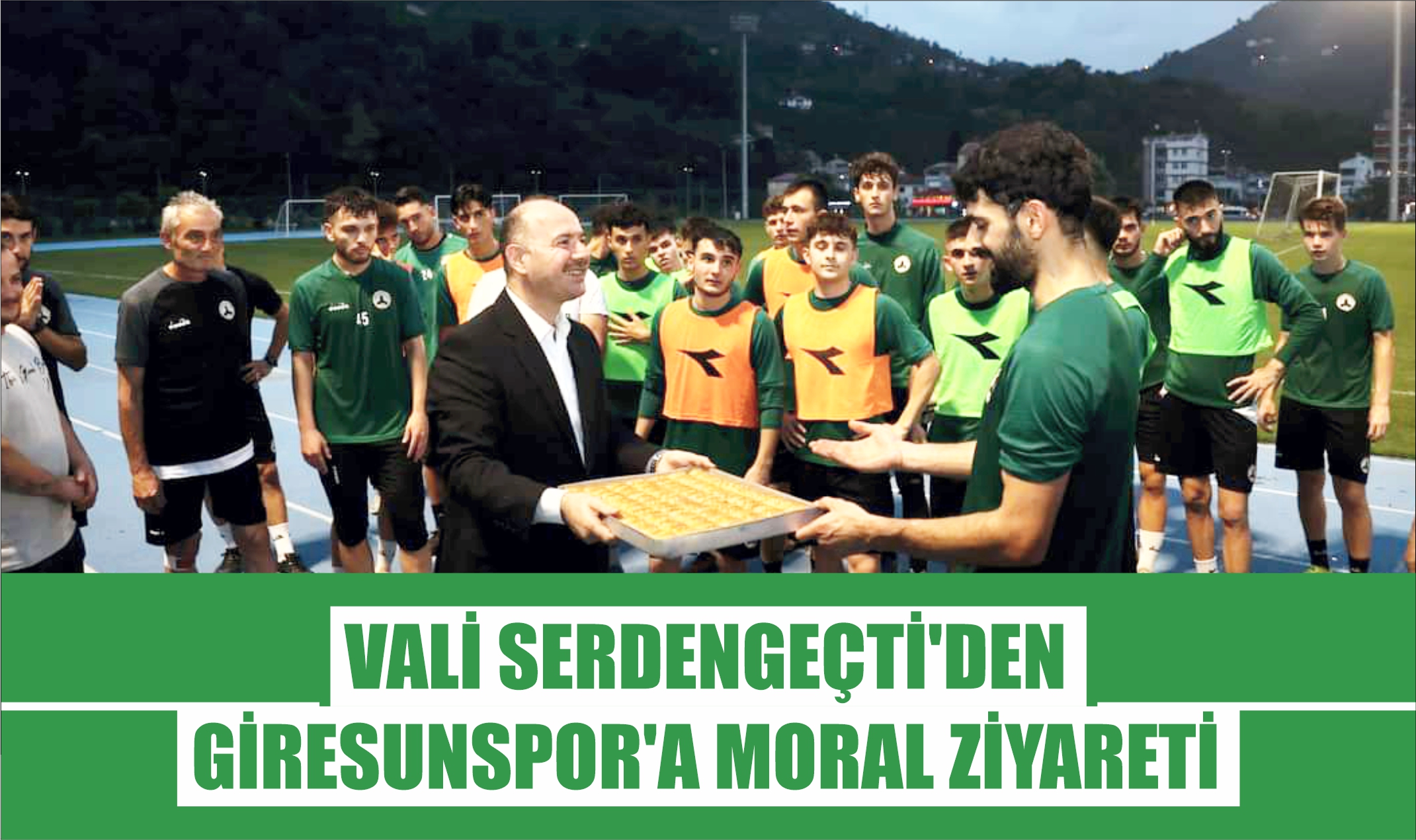 Vali Serdengeçti’den Giresunspor’a Moral Ziyareti