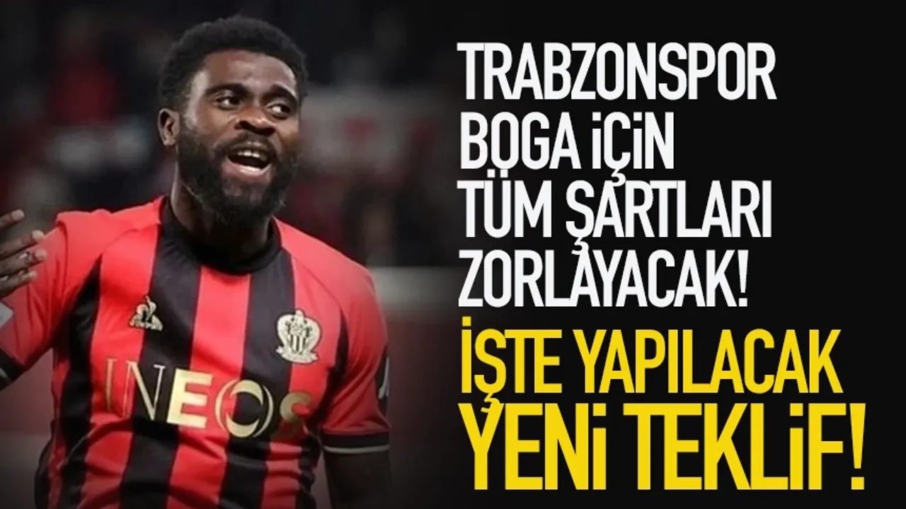 Trabzonspor’dan Boga için yeni teklif