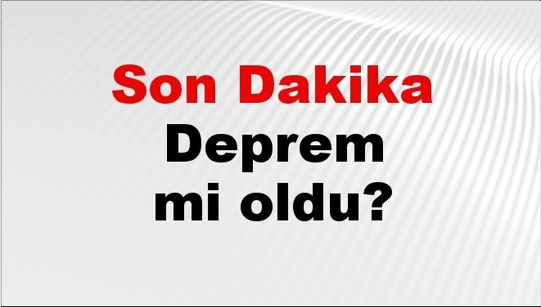 Son dakikalarda yaşanan deprem, vatandaşları endişelendirdi. Yerin 10 kilometre derinliğinde