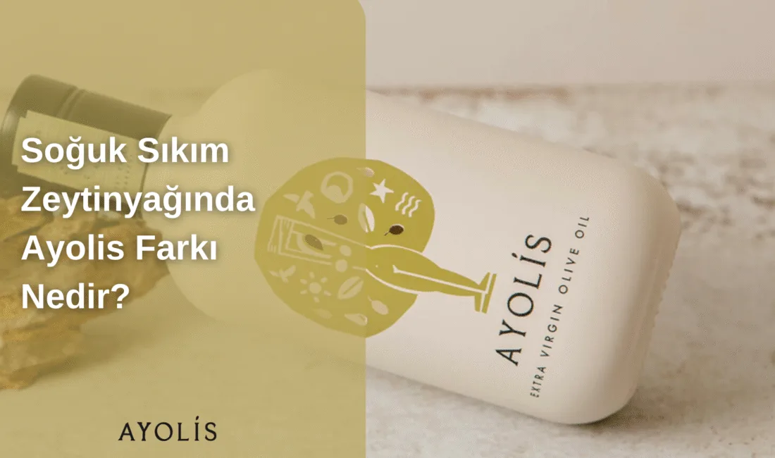 Ayolis Zeytinyağı’nın Öne Çıkan Özellikleri Ayolis Zeytinyağı, yüksek kaliteli natürel