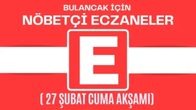 Giresun’un Bulancak ilçesinde 27 Şubat Cuma Akşamı hangi eczane nöbetçi?