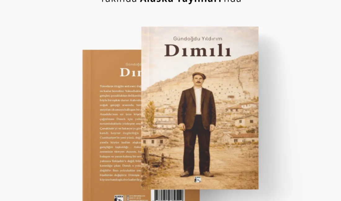 Yazar Gündoğdu Yıldırım’ın yeni romanı “Dımılı”, Anadolu’nun zorlu yaşamını ve