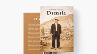 Yazar Gündoğdu Yıldırım’ın yeni romanı “Dımılı”, Anadolu’nun zorlu yaşamını ve