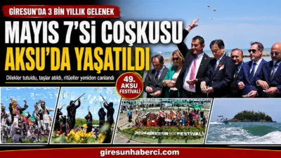 Uluslararası Giresun Aksu Festivali’nin 49’uncusunda, Mayıs 7’si geleneği yoğun katılımla
