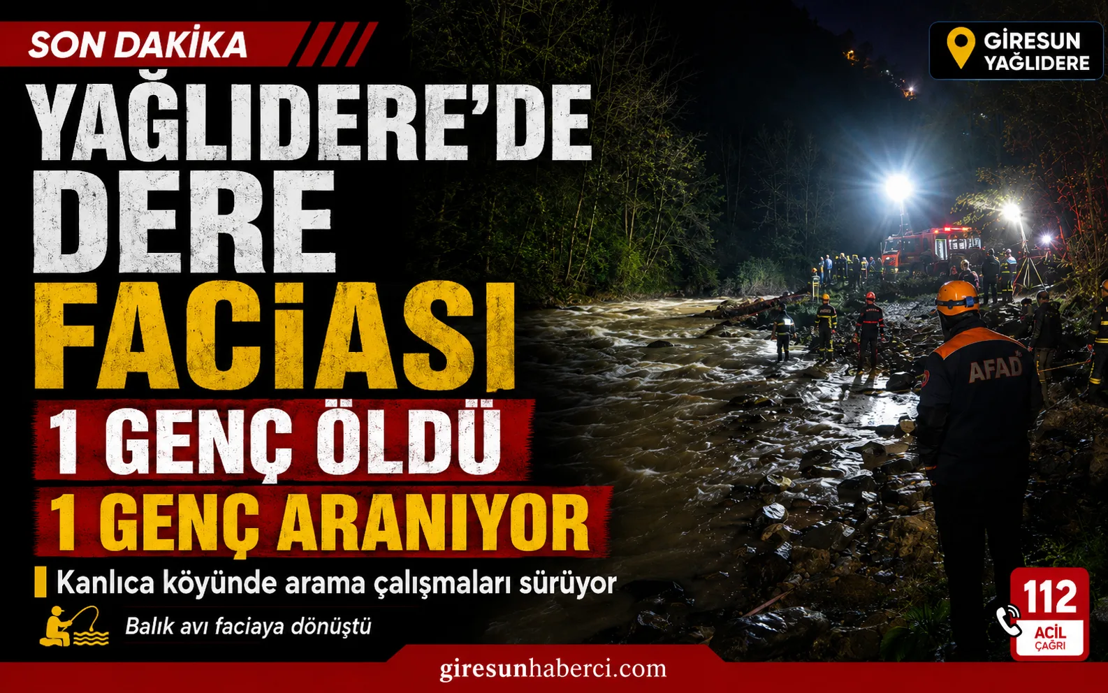 Giresun’un Yağlıdere ilçesinde balık avlamak için dere kenarına giden iki