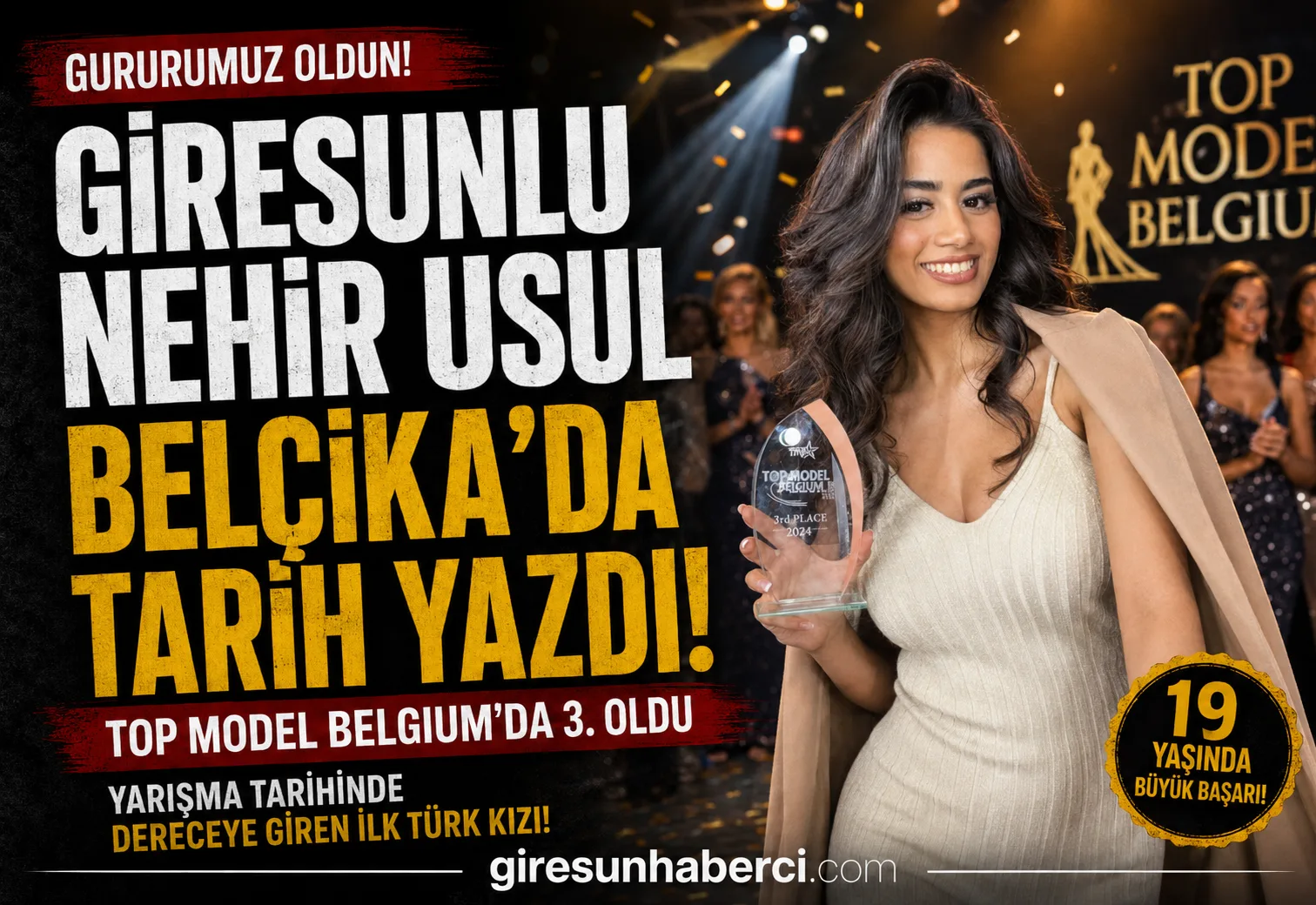 Nehir Usul, Belçika’da düzenlenen Top Model Belgium yarışmasında üçüncü olarak