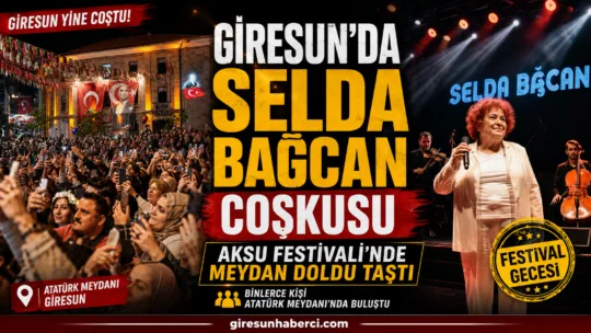 Giresun’da Selda Bağcan Coşkusu! Uluslararası Giresun Aksu Festivali kapsamında sahne alan Selda Bağcan, Atatürk